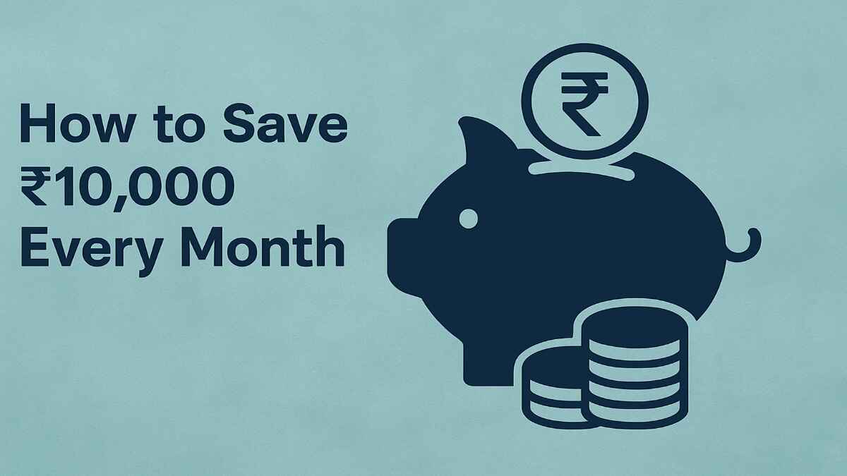 How to Save ₹10000 Every Month