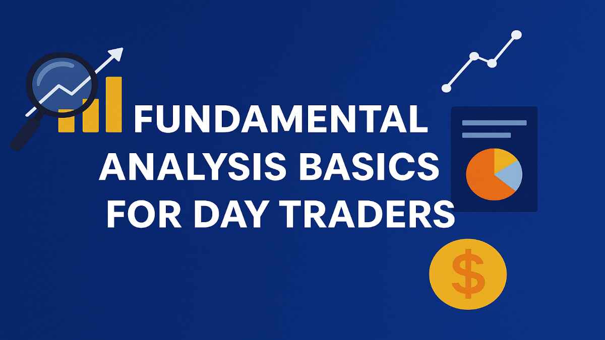 Fundamental Analysis Basics for Day Traders