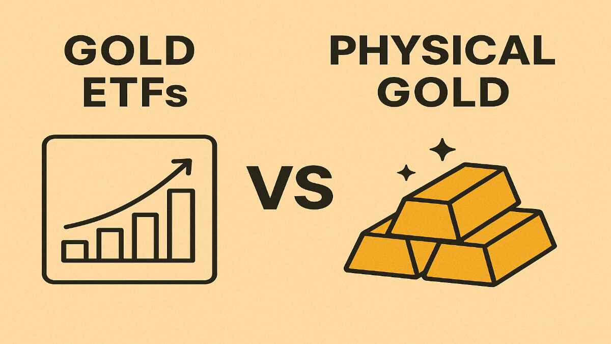 Gold ETFs vs Physical Gold