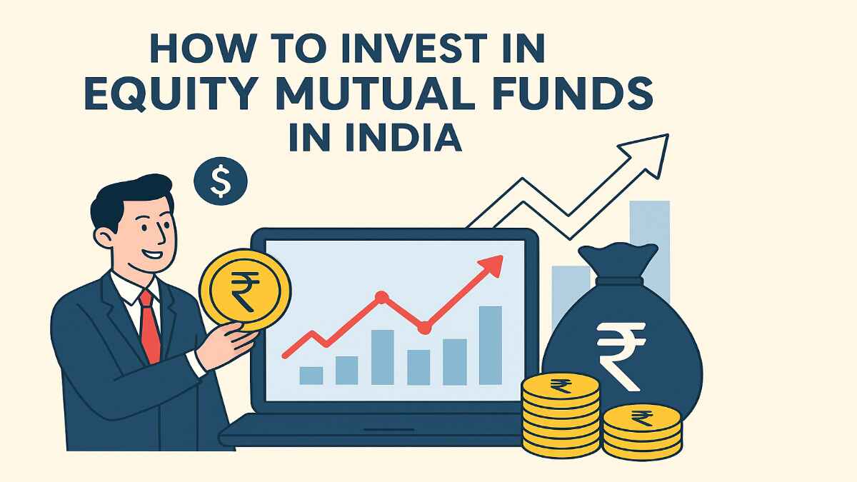 How to Invest in Equity Mutual Funds in India