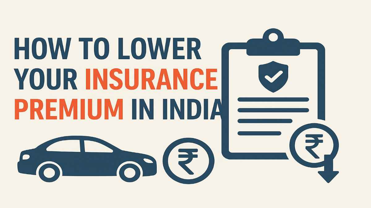 How to Lower Your Insurance Premium in India