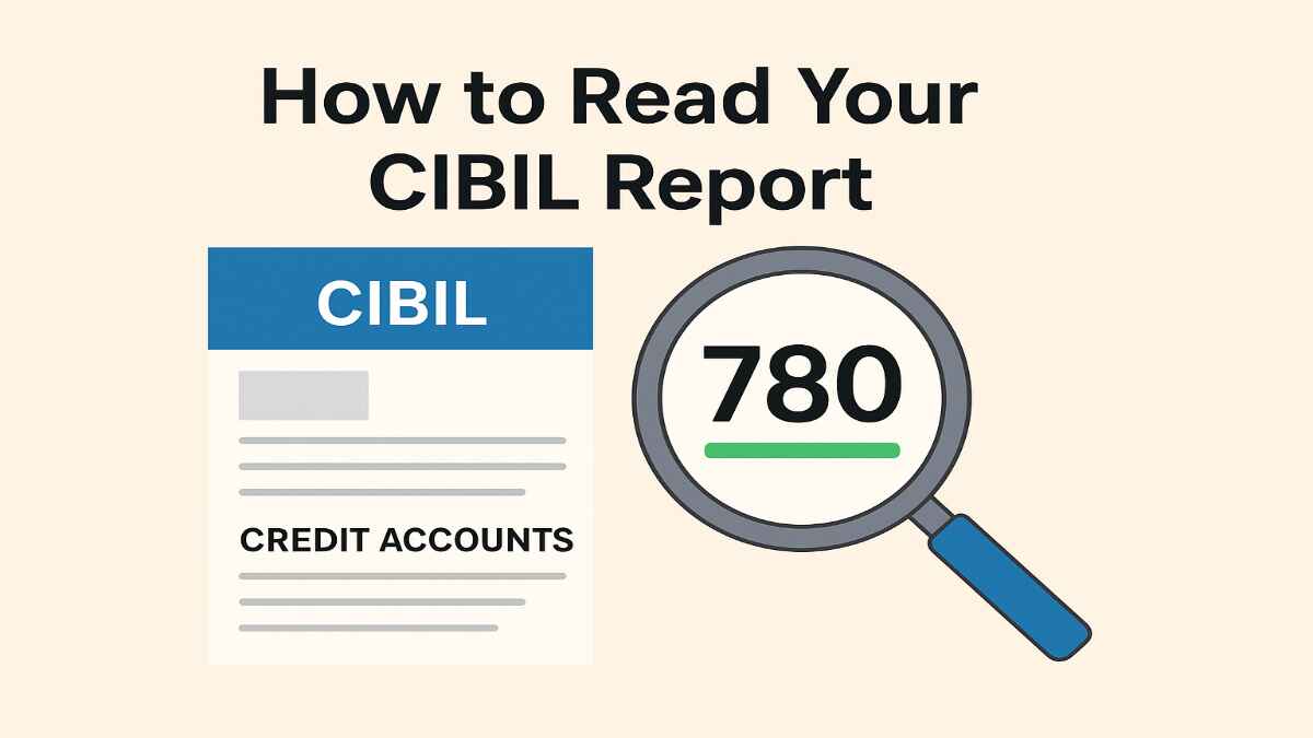 How to Read Your CIBIL Report