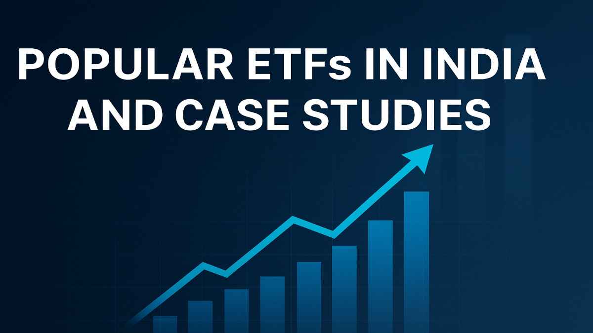 Popular ETFs in India and Case Studies