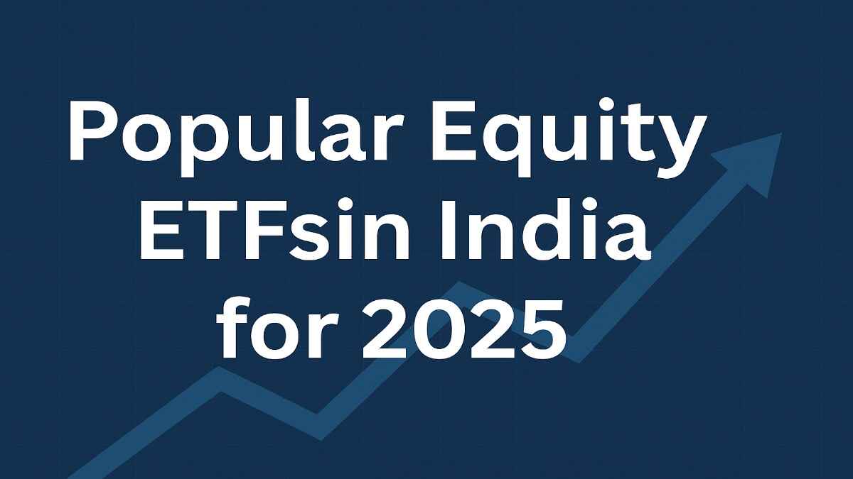 Popular Equity ETFs in India for 2025