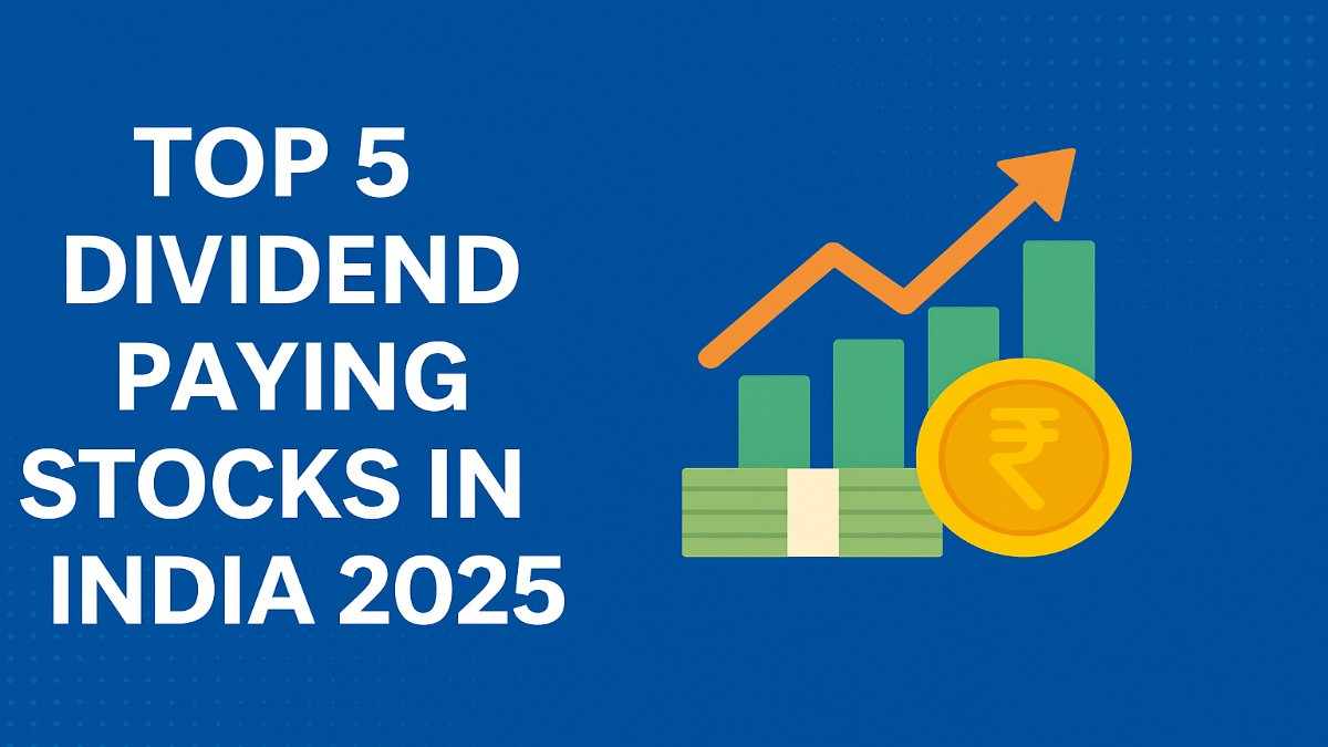 Top 5 Dividend Paying Stocks in India 2025
