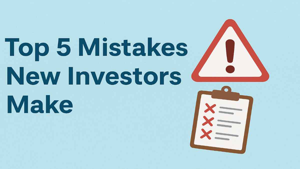 Top 5 Mistakes New Investors Make A Complete Guide to Avoid Common Investment Pitfalls