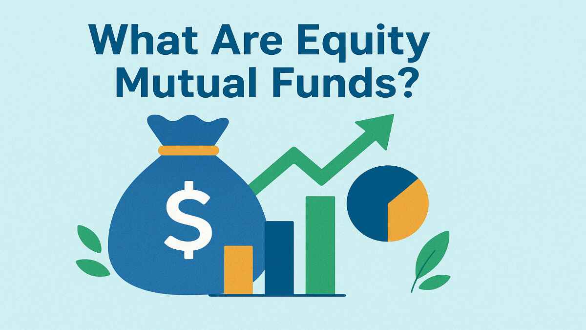 What Are Equity Mutual Funds