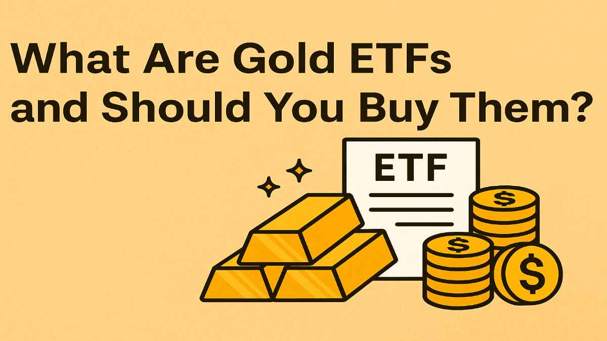 What Are Gold ETFs and Should You Buy Them