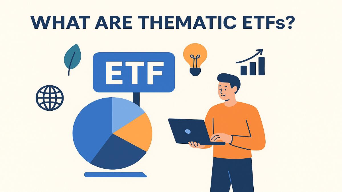 What Are Thematic ETFs IT, Pharma & Sector ETFs Explained Start Investing Smarter in 2025