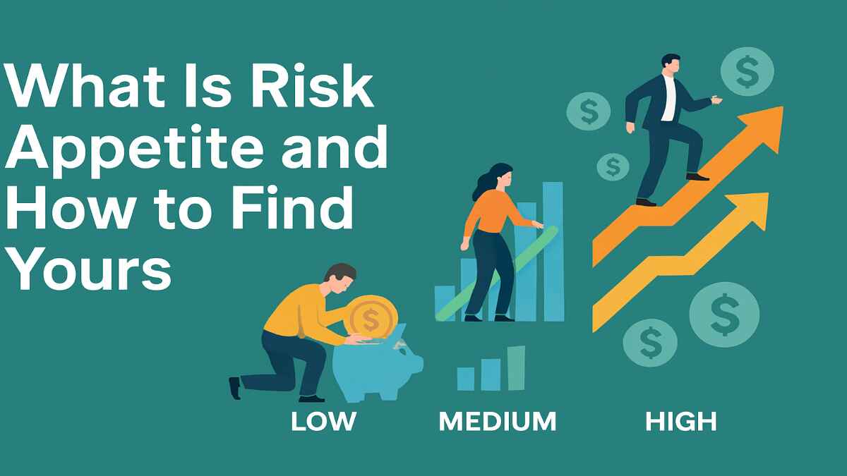 What Is Risk Appetite and How to Find Yours