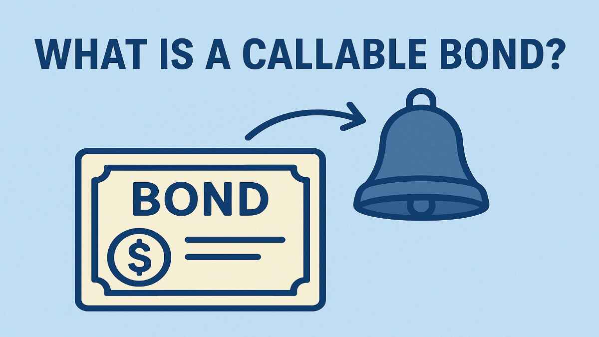 What Is a Callable Bond