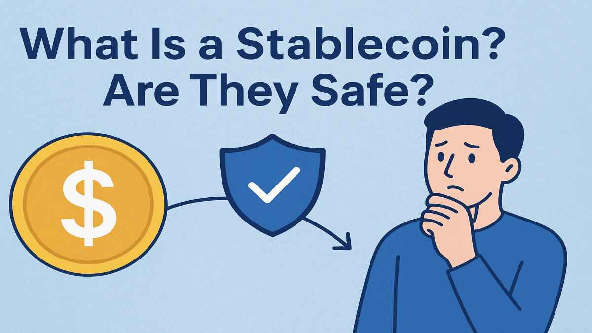 What Is a Stablecoin Are They Safe