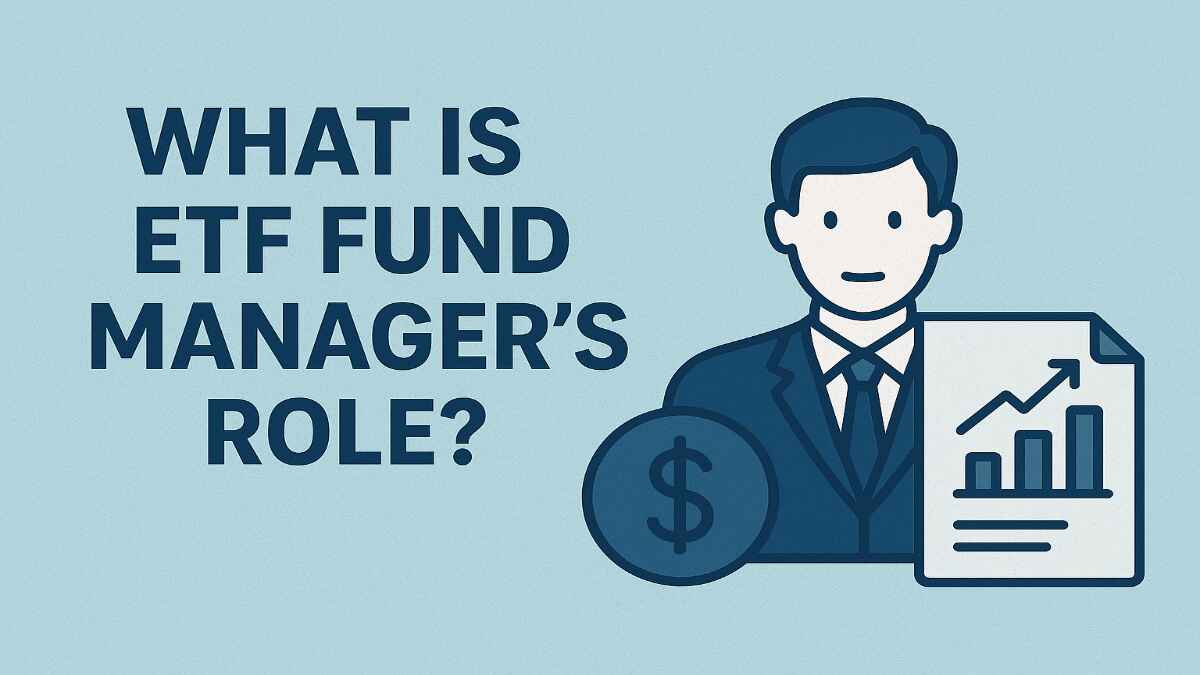 What Is an ETF Fund Manager's Role